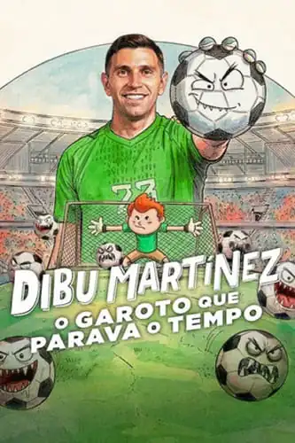 Dibu Martínez: O Garoto que Parava o Tempo Torrent (2026) Dual Áudio