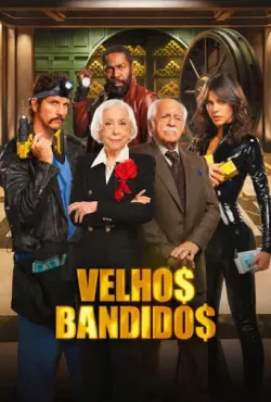 Velhos Bandidos (2026) NACIONAL