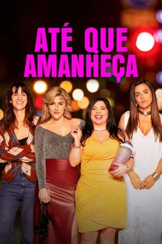 Até Que Amanheça Torrent (2026) Dual Áudio