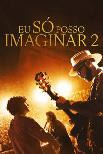 Eu Só Posso Imaginar 2 Torrent (2026) Dual Áudio